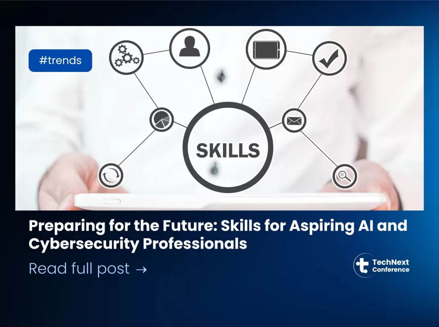 Preparing for the Future: Skills for Aspiring AI and Cybersecurity Professionals