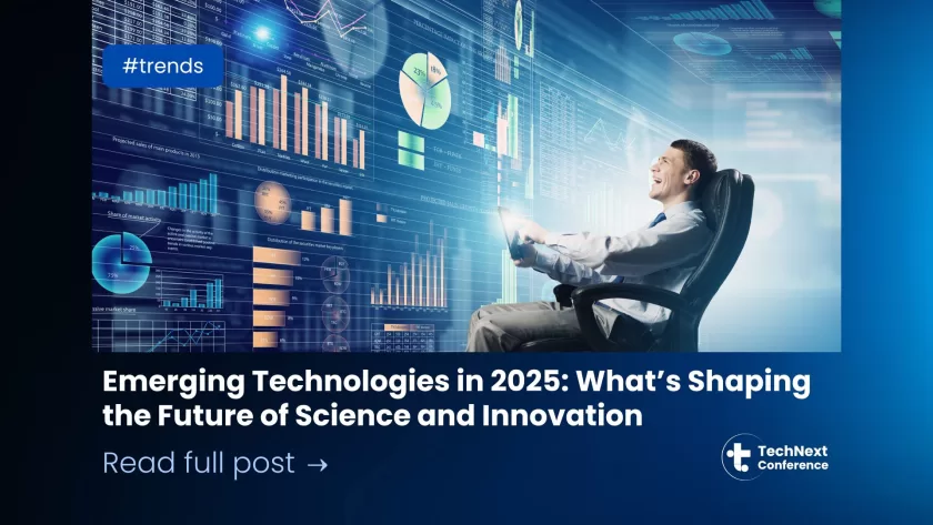 Emerging Technologies in 2025: What’s Shaping the Future of Science and Innovation