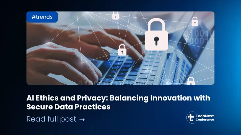 AI Ethics and Privacy: Balancing Innovation with Secure Data Practices