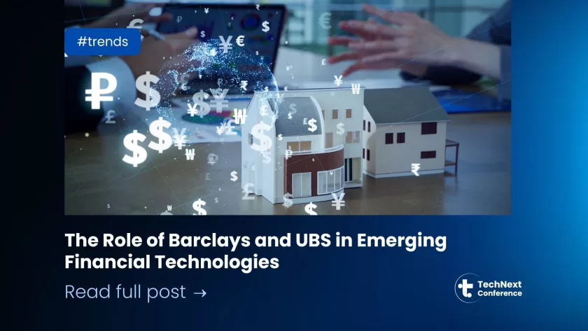 The Role of Barclays and UBS in Emerging Financial Technologies